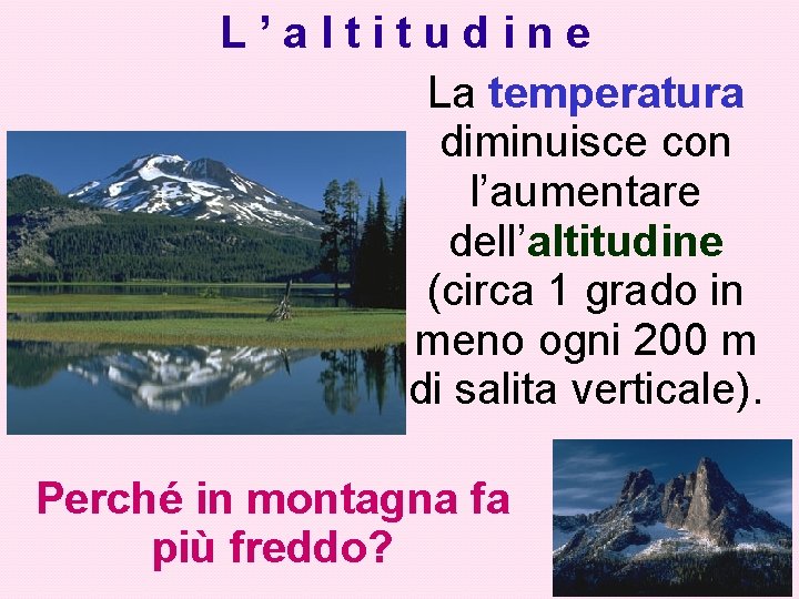 L ’ a l t i t u d i n e La L ’ a l t i t u d i n e La