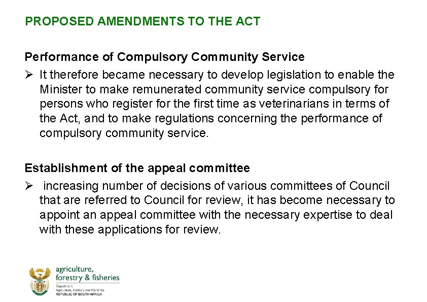 PROPOSED AMENDMENTS TO THE ACT Performance of Compulsory Community Service Ø It therefore became