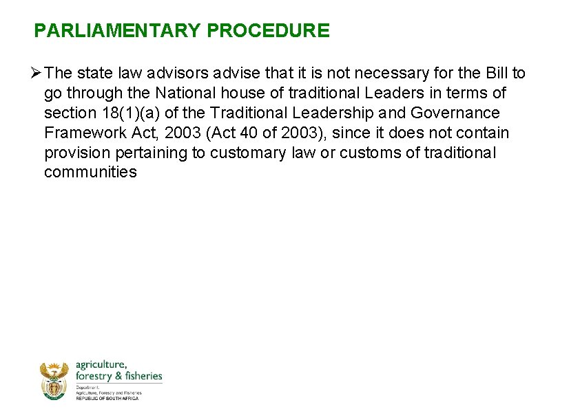 PARLIAMENTARY PROCEDURE Ø The state law advisors advise that it is not necessary for