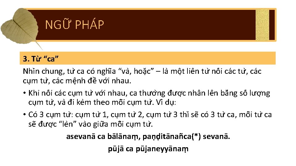 NGỮ PHÁP 3. Từ “ca” Nhi n chung, tư ca co nghi a “va