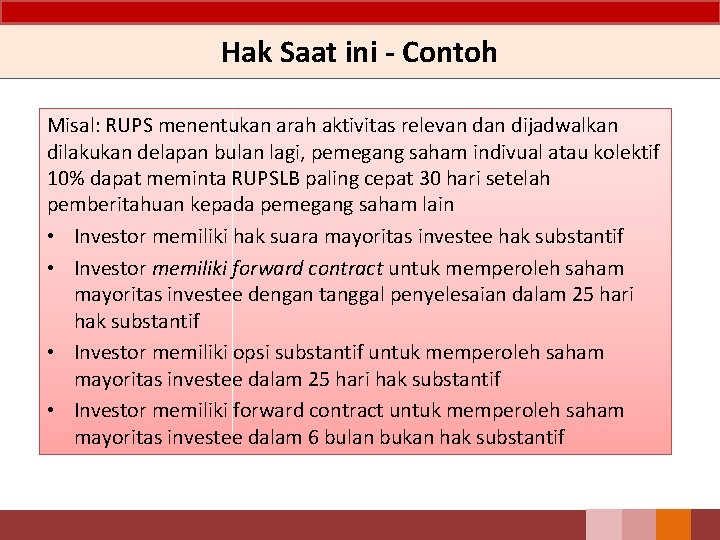 Hak Saat ini - Contoh Misal: RUPS menentukan arah aktivitas relevan dijadwalkan dilakukan delapan Hak Saat ini - Contoh Misal: RUPS menentukan arah aktivitas relevan dijadwalkan dilakukan delapan