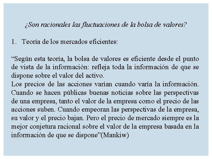 ¿Son racionales las fluctuaciones de la bolsa de valores? 1. Teoría de los mercados