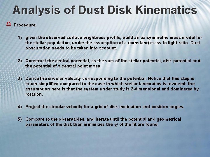 Analysis of Dust Disk Kinematics d Procedure: 1) given the observed surface brightness profile,