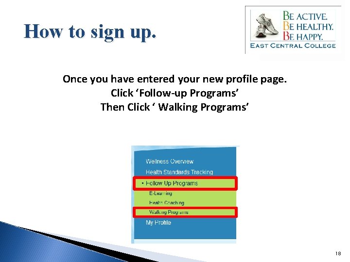 How to sign up. Once you have entered your new profile page. Click ‘Follow-up