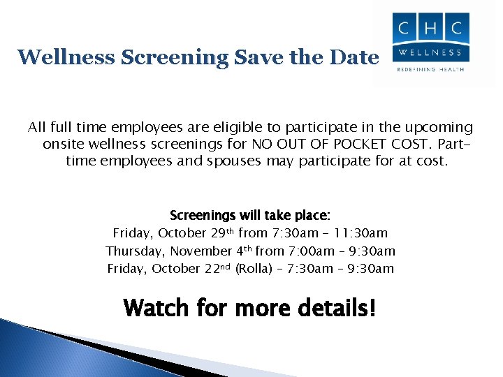 Wellness Screening Save the Date All full time employees are eligible to participate in