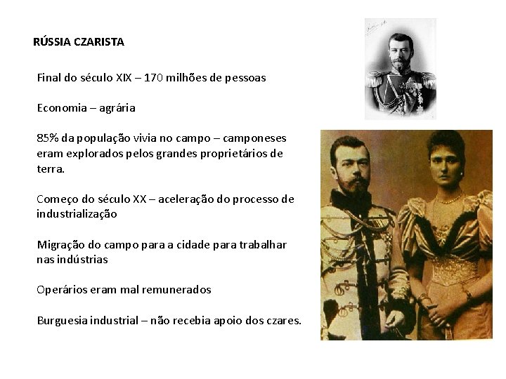 RÚSSIA CZARISTA Final do século XIX – 170 milhões de pessoas Economia – agrária