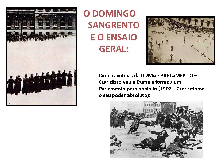 O DOMINGO SANGRENTO E O ENSAIO GERAL: Com as críticas da DUMA - PARLAMENTO