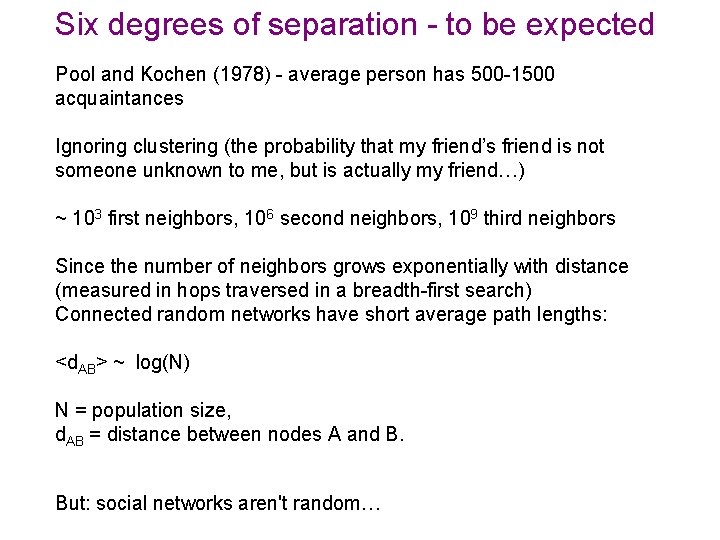 Six degrees of separation - to be expected Pool and Kochen (1978) - average