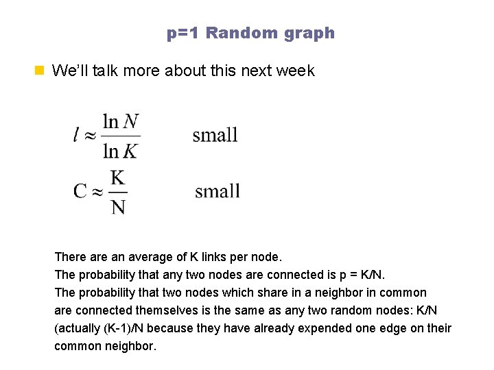 p=1 Random graph n We’ll talk more about this next week There an average