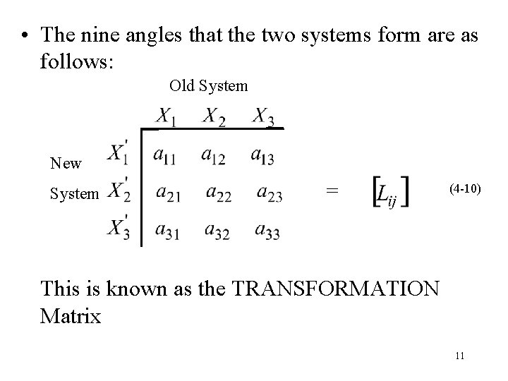  • The nine angles that the two systems form are as follows: Old