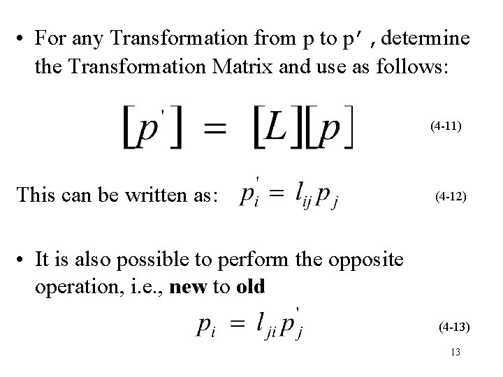  • For any Transformation from p to p’, determine the Transformation Matrix and