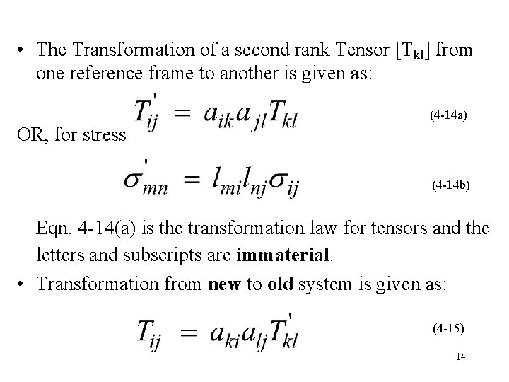  • The Transformation of a second rank Tensor [Tkl] from one reference frame