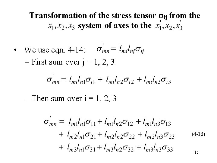 Transformation of the stress tensor ij from the system of axes to the •