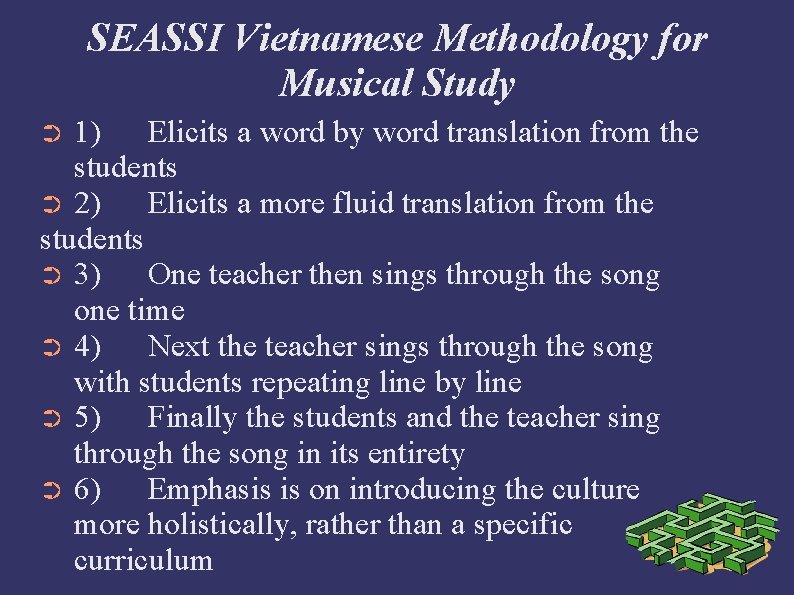 SEASSI Vietnamese Methodology for Musical Study 1) Elicits a word by word translation from