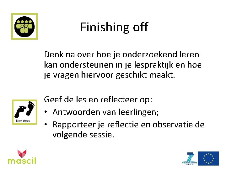 Finishing off Denk na over hoe je onderzoekend leren kan ondersteunen in je lespraktijk