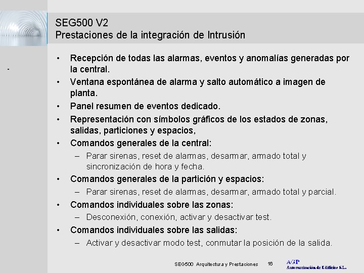 . . . . SEG 500 V 2 Prestaciones de la integración de Intrusión