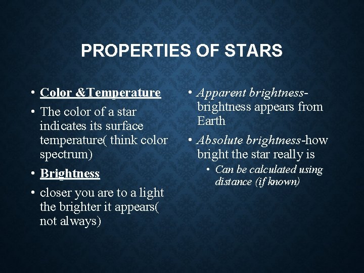 PROPERTIES OF STARS • Color &Temperature • The color of a star indicates its PROPERTIES OF STARS • Color &Temperature • The color of a star indicates its