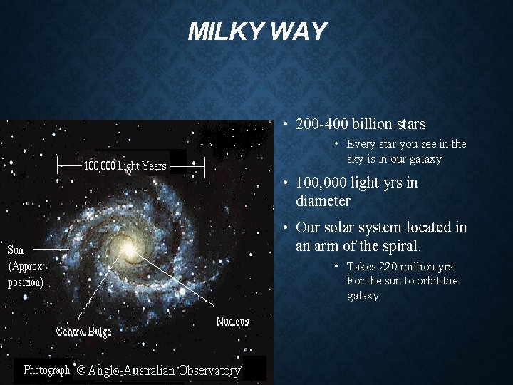 MILKY WAY • 200 -400 billion stars • Every star you see in the MILKY WAY • 200 -400 billion stars • Every star you see in the