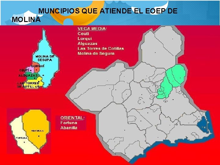 MUNCIPIOS QUE ATIENDE EL EOEP DE MOLINA 