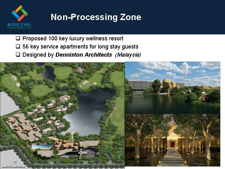 Non-Processing Zone Proposed 100 key luxury wellness resort 56 key service apartments for long