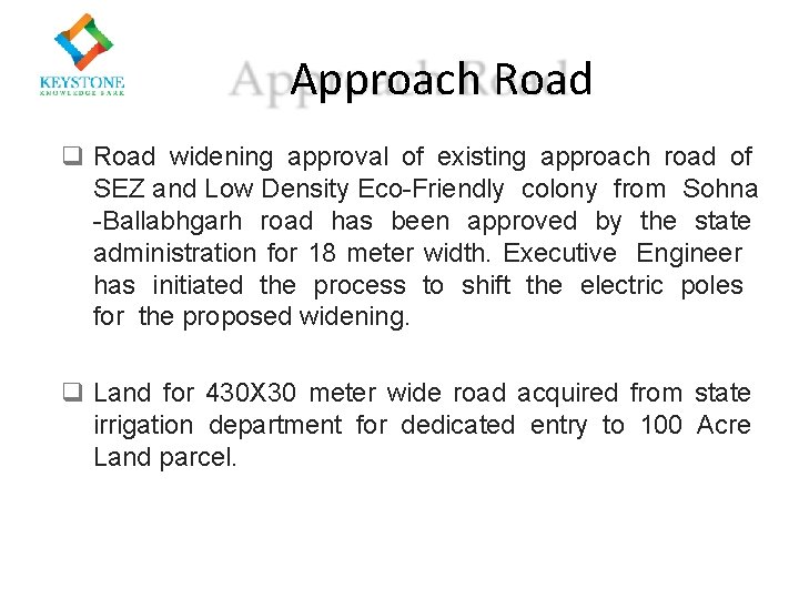 Approach Road widening approval of existing approach road of SEZ and Low Density Eco-Friendly