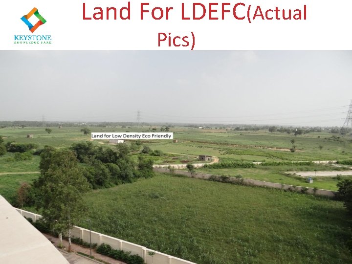 Land For LDEFC(Actual Pics) 