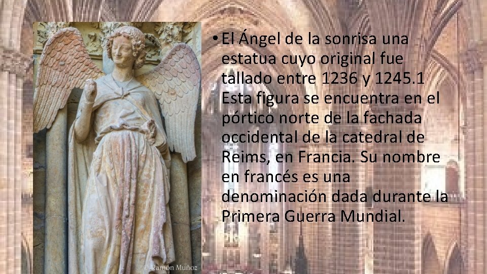  • El Ángel de la sonrisa una estatua cuyo original fue tallado entre