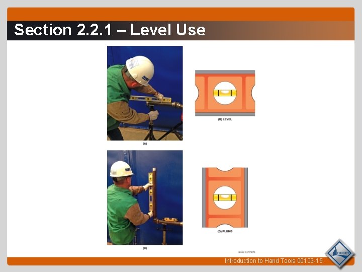 Section 2. 2. 1 – Level Use Introduction to Hand Tools 00103 -15 