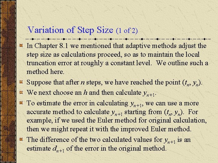 Variation of Step Size (1 of 2) In Chapter 8. 1 we mentioned that Variation of Step Size (1 of 2) In Chapter 8. 1 we mentioned that
