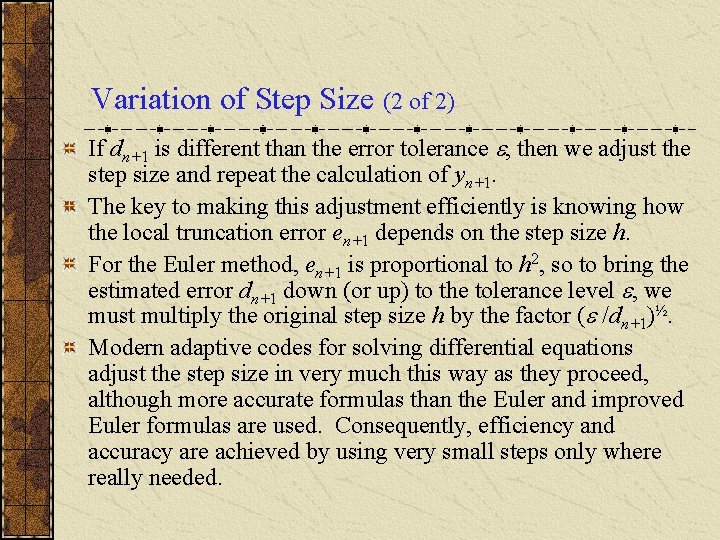 Variation of Step Size (2 of 2) If dn+1 is different than the error Variation of Step Size (2 of 2) If dn+1 is different than the error