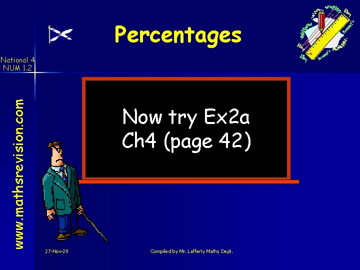 Percentages www. mathsrevision. com National 4 NUM 1. 2 Now try Ex 2 a