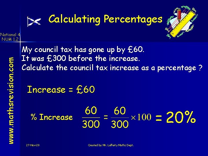 Calculating Percentages www. mathsrevision. com National 4 NUM 1. 2 My council tax has