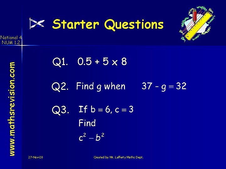 Starter Questions www. mathsrevision. com National 4 NUM 1. 2 Q 1. 0. 5