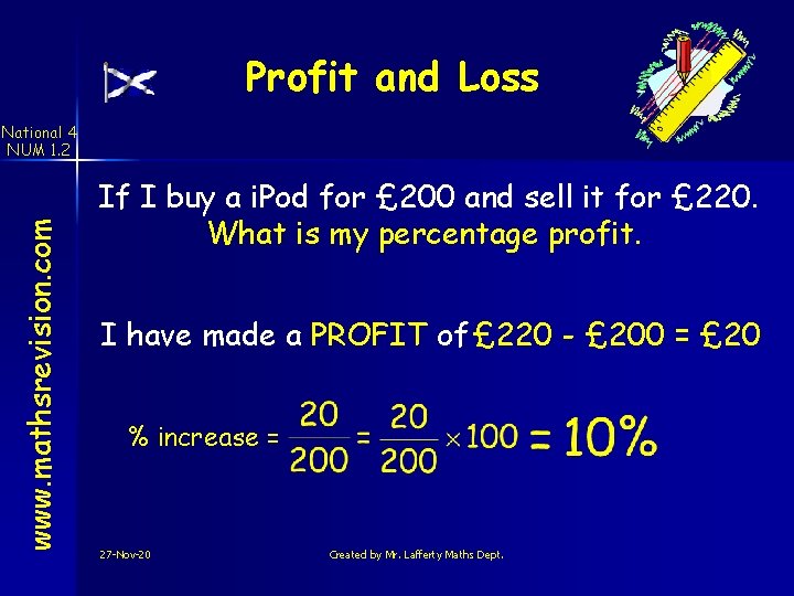 Profit and Loss www. mathsrevision. com National 4 NUM 1. 2 If I buy