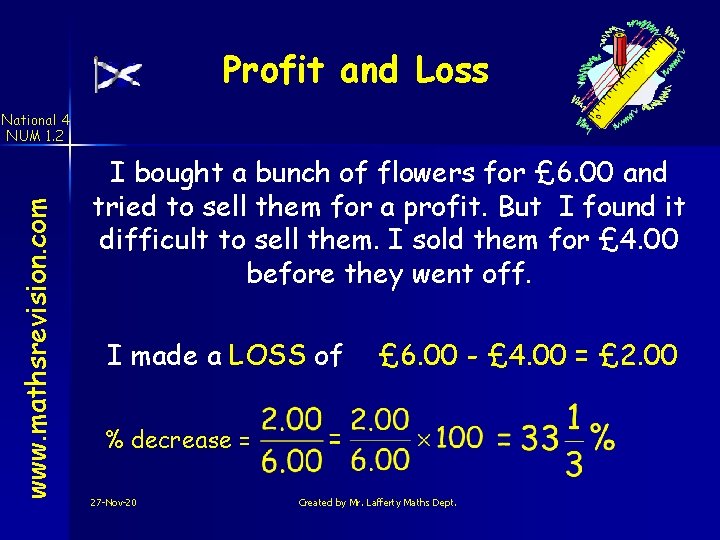 Profit and Loss www. mathsrevision. com National 4 NUM 1. 2 I bought a