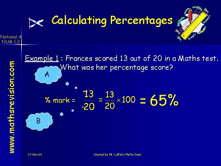 Calculating Percentages www. mathsrevision. com National 4 NUM 1. 2 Example 1 : Frances