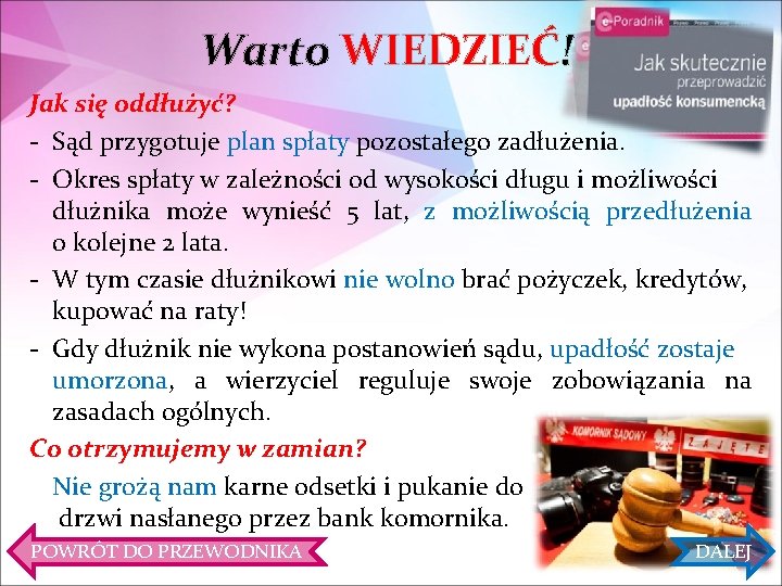 Warto WIEDZIEĆ! Jak się oddłużyć? - Sąd przygotuje plan spłaty pozostałego zadłużenia. - Okres