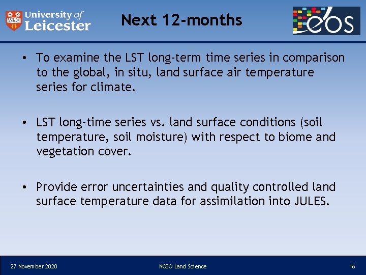 Next 12 -months • To examine the LST long-term time series in comparison to