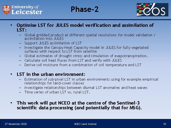 Phase-2 • Optimise LST for JULES model verification and assimilation of LST: – Global