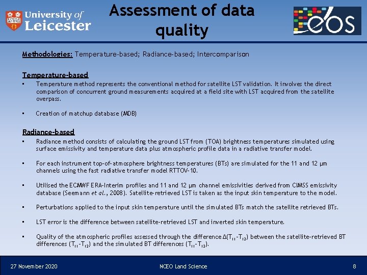 Assessment of data quality Methodologies: Temperature-based; Radiance-based; Intercomparison Temperature-based • Temperature method represents the