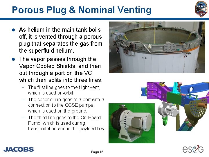 Porous Plug & Nominal Venting l As helium in the main tank boils off,