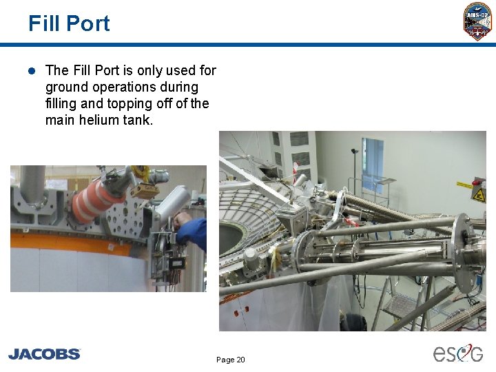 Fill Port l The Fill Port is only used for ground operations during filling