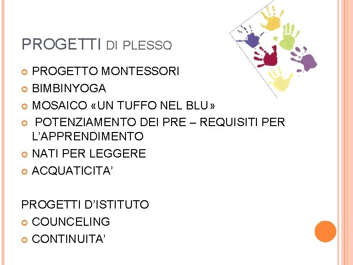 PROGETTI DI PLESSO: PROGETTO MONTESSORI BIMBINYOGA MOSAICO «UN TUFFO NEL BLU» POTENZIAMENTO DEI PRE