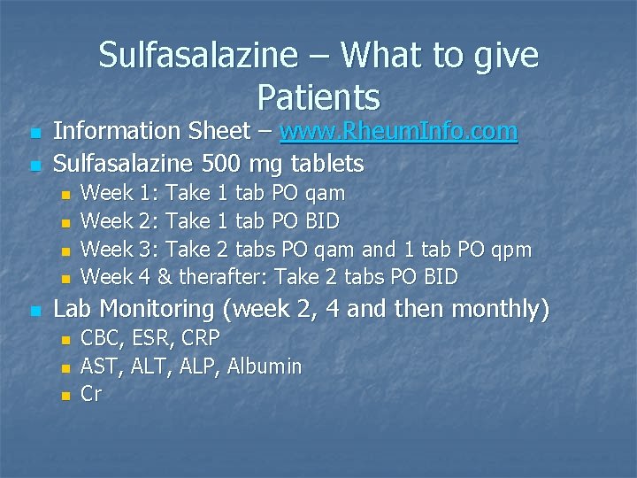 Sulfasalazine – What to give Patients n n Information Sheet – www. Rheum. Info. Sulfasalazine – What to give Patients n n Information Sheet – www. Rheum. Info.