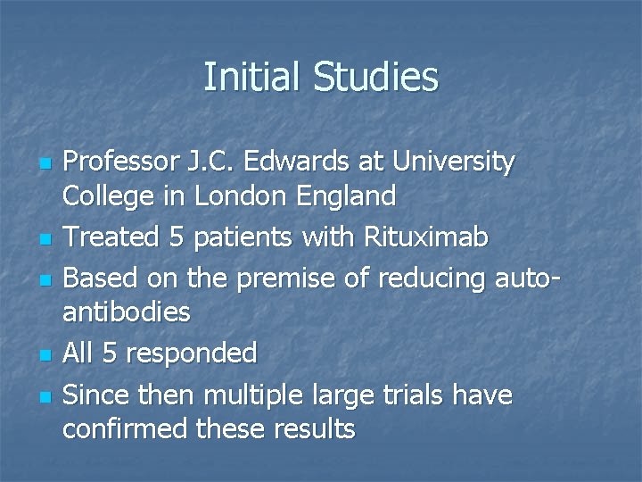Initial Studies n n n Professor J. C. Edwards at University College in London Initial Studies n n n Professor J. C. Edwards at University College in London