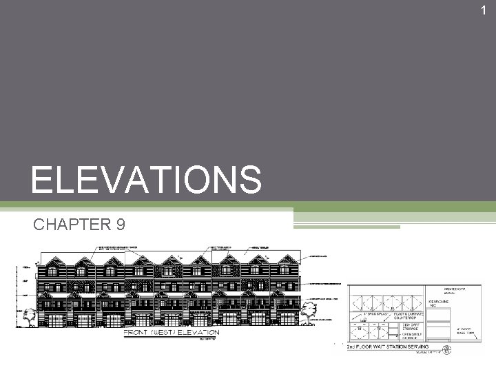 1 ELEVATIONS CHAPTER 9 