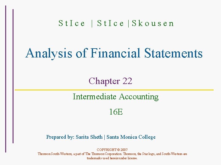 St. Ice |Skousen Analysis of Financial Statements Chapter 22 Intermediate Accounting 16 E Prepared