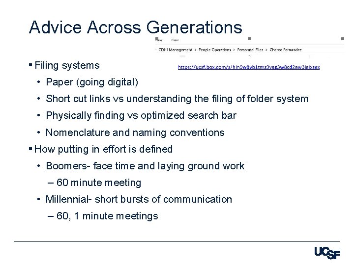 Advice Across Generations § Filing systems • Paper (going digital) • Short cut links
