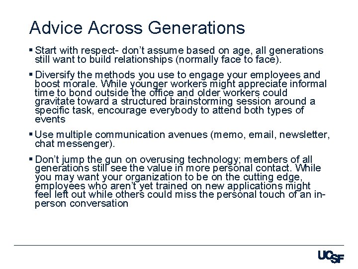 Advice Across Generations § Start with respect- don’t assume based on age, all generations