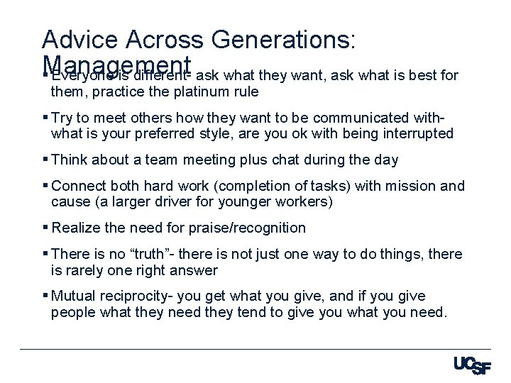 Advice Across Generations: Management § Everyone is different- ask what they want, ask what